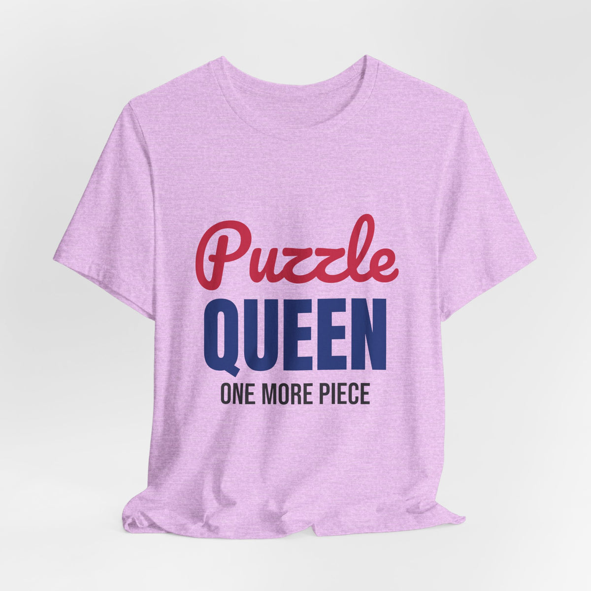 Puzzle Queen One More Piece Shirt, Puzzle Queen T-Shirt, Jigsaw Puzzle Gift