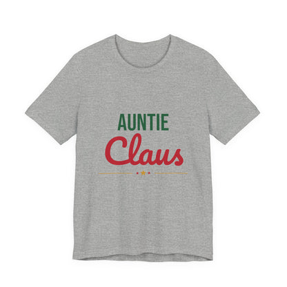 Auntie Claus Shirt, Aunt Christmas T-Shirt, Gift for Auntie