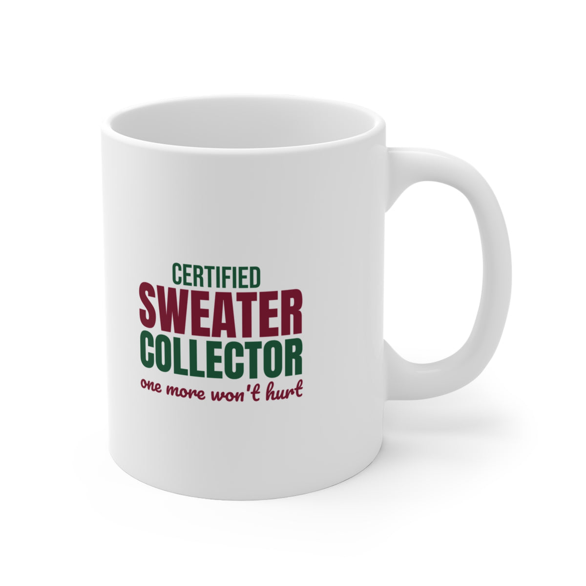 Certified Sweater Collector One More Won't Hurt Mug, Sweater Weather Coffee Mug 11oz lifestyle