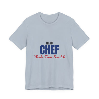 Head Chef Made From Scratch Shirt, Head Chef T-Shirt, Chef Gift