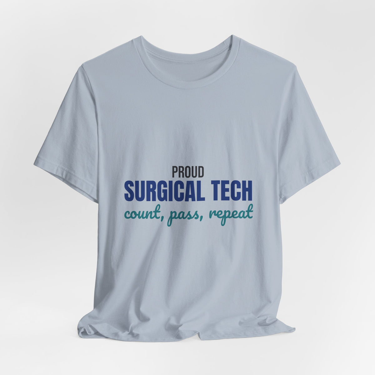 Proud Surgical Tech Count Pass Repeat Shirt, Proud Surgical Tech T-Shirt, Scrub Tech Gift
