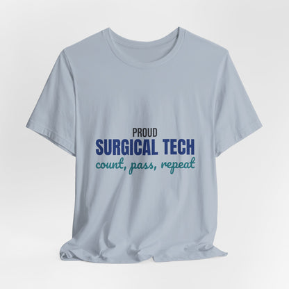 Proud Surgical Tech Count Pass Repeat Shirt, Proud Surgical Tech T-Shirt, Scrub Tech Gift