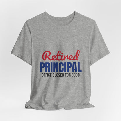 Retired Principal Office Closed for Good Shirt, Principal Retirement T-Shirt, Retired Principal Gift
