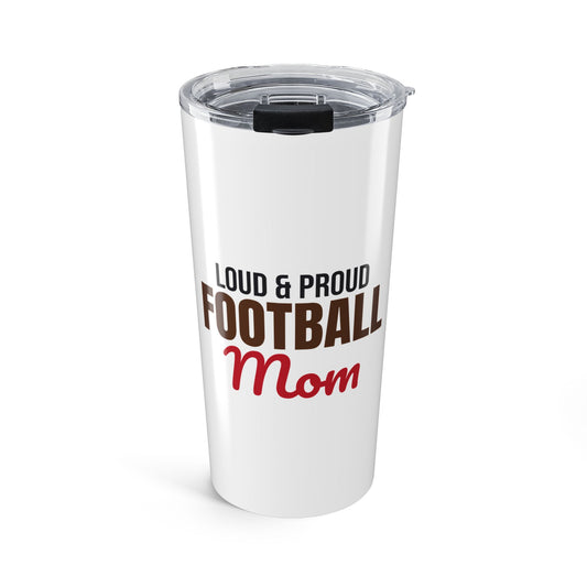 Loud and Proud Football Mom Tumbler