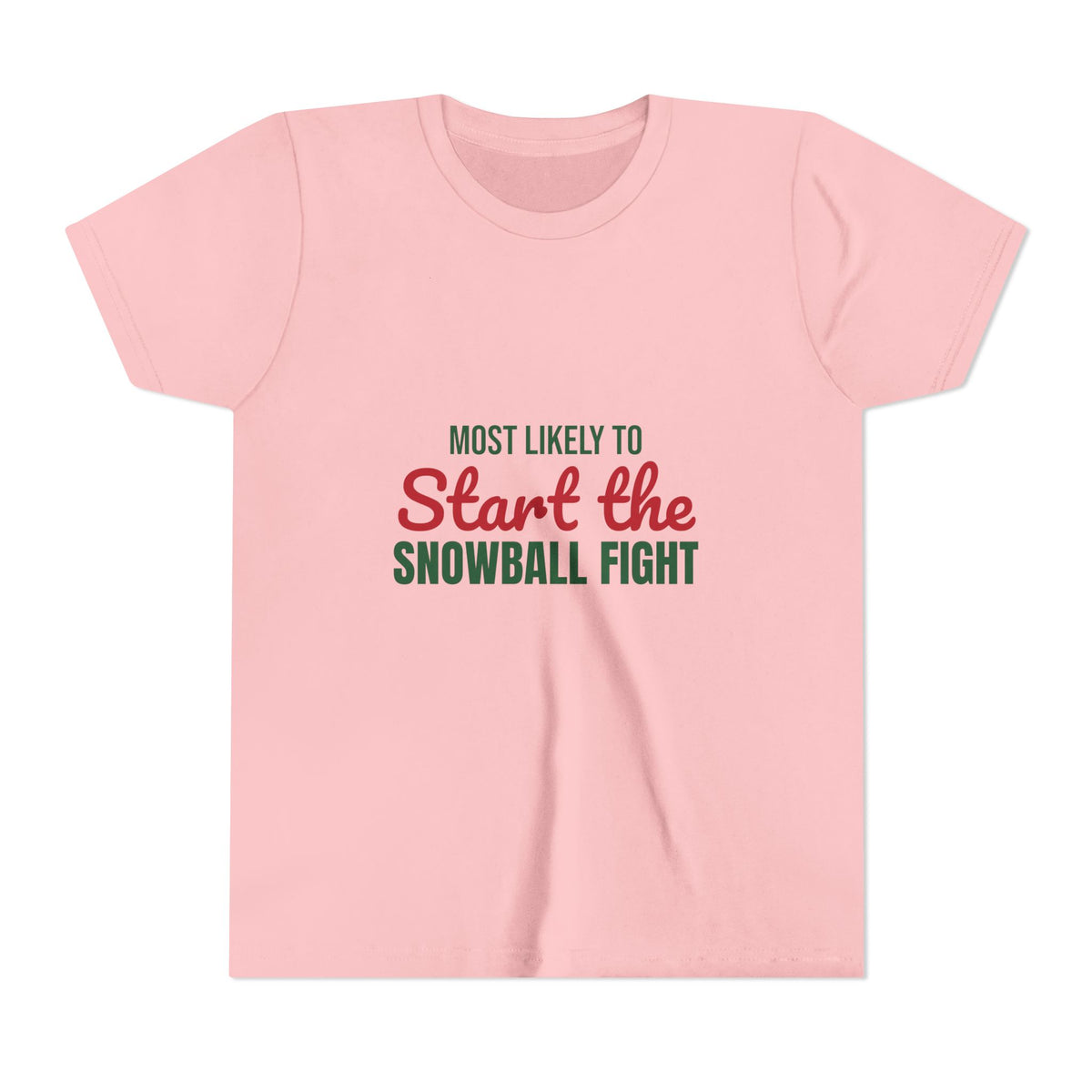Most Likely to Start the Snowball Fight Kids Shirt, Most Likely to Start the Snowball Fight Kids T-Shirt