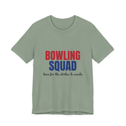 Bowling Squad Here for the Strikes and Snacks Shirt, Bowling Squad T-Shirt, Bowling Team Shirts