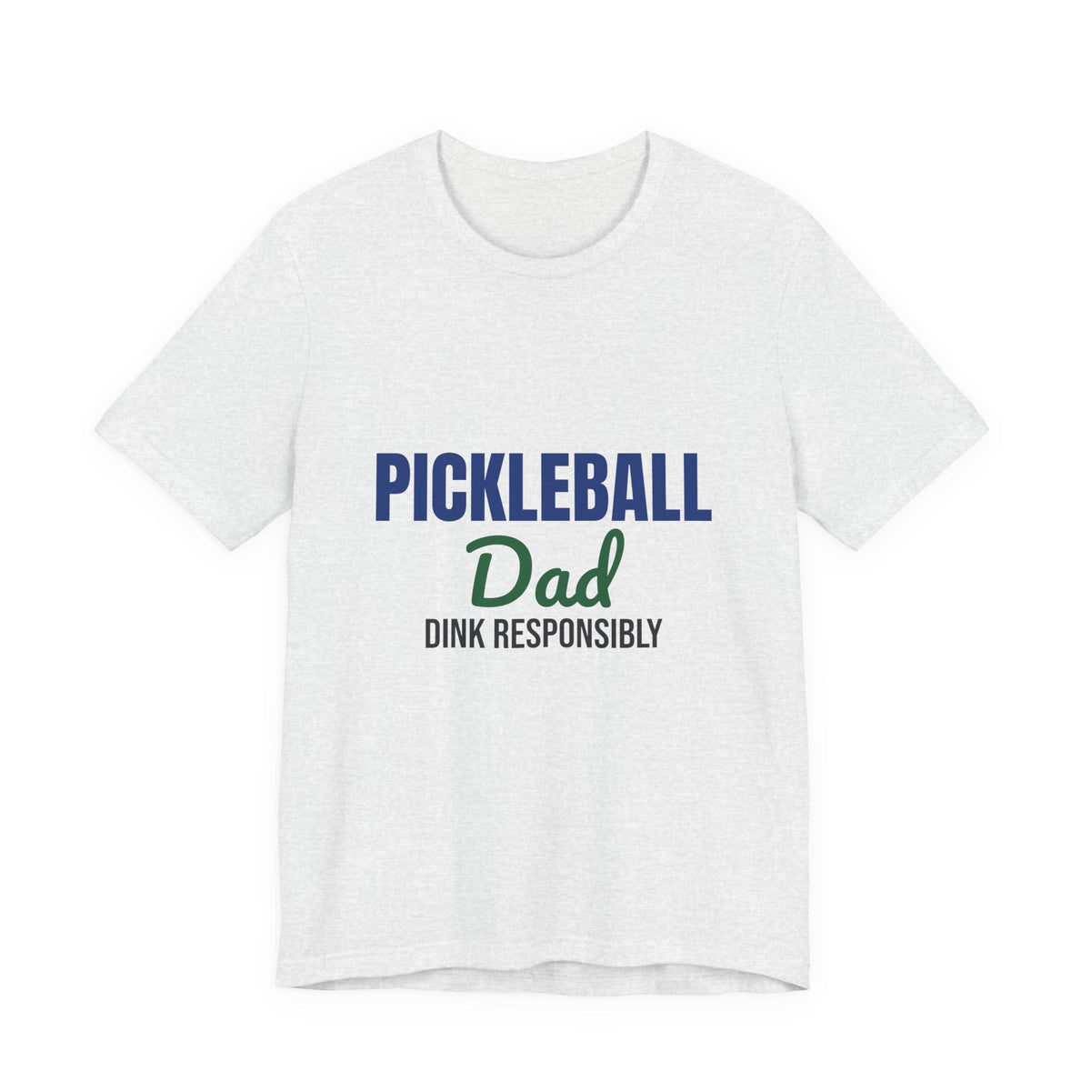 Pickleball Dad Dink Responsibly Shirt