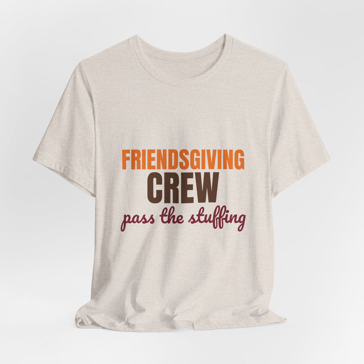Friendsgiving Crew Pass the Stuffing Shirt, Friendsgiving Crew T-Shirt, Matching Friendsgiving Shirts