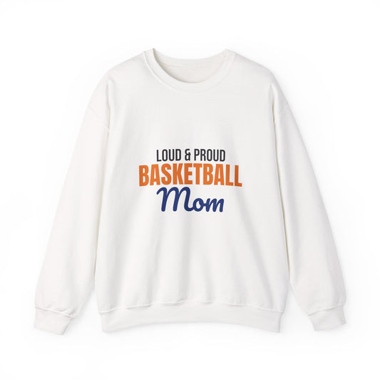 Loud and Proud Basketball Mom Sweatshirt