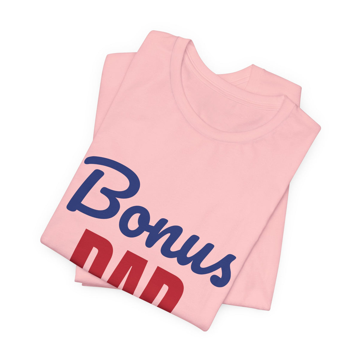 Bonus Dad Loved by Choice Shirt, Bonus Dad T-Shirt, Stepdad Gift