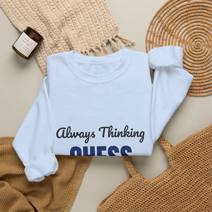 Always Thinking Chess Three Moves Ahead Sweatshirt, Chess Player Crewneck Sweatshirt