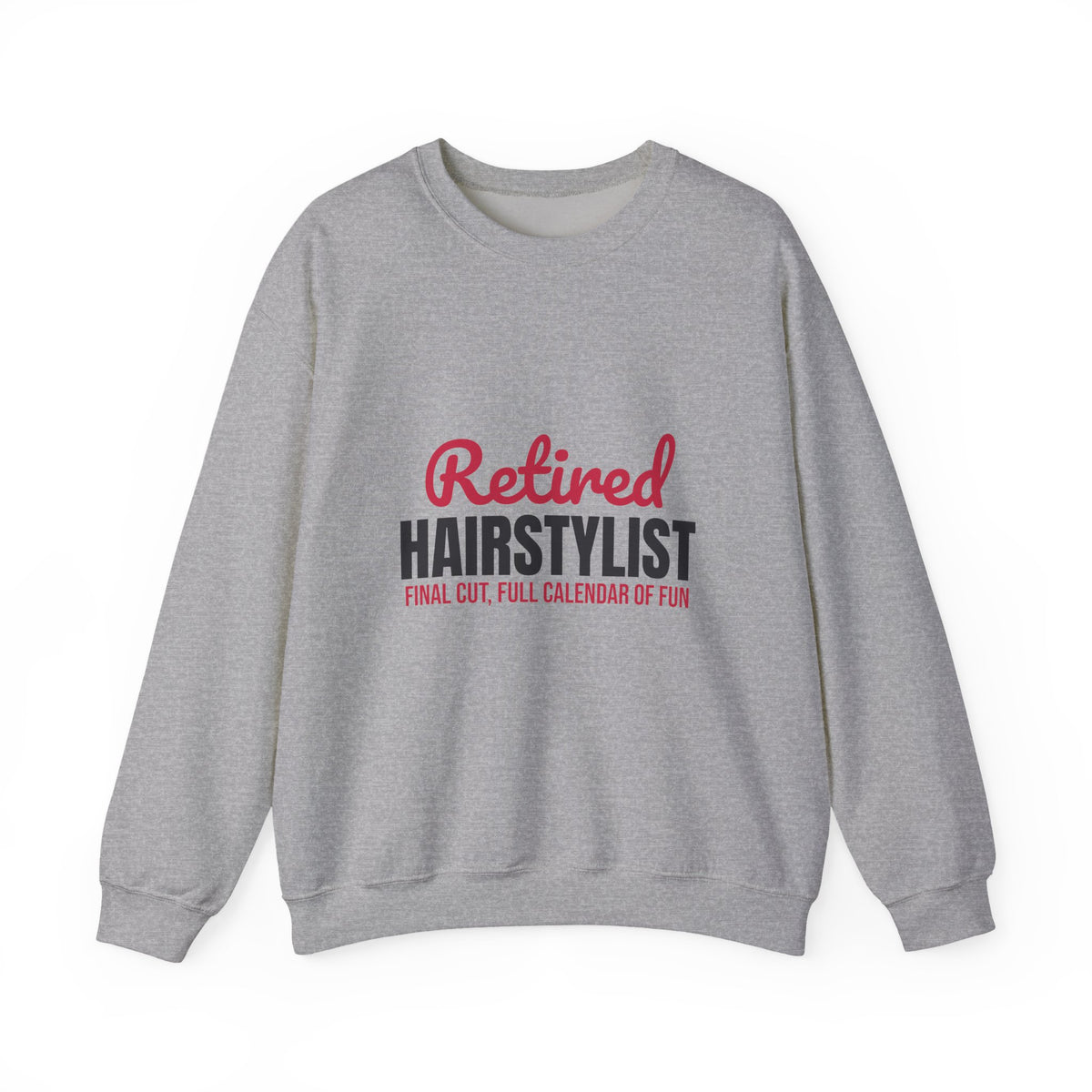 Retired Hairstylist Sweatshirt