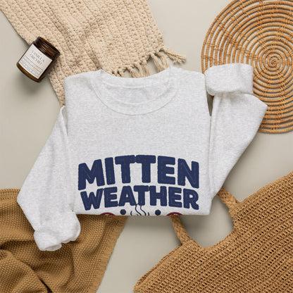 Mitten Weather Hot Cocoa Sweatshirt, Mitten Weather Crewneck Sweatshirt