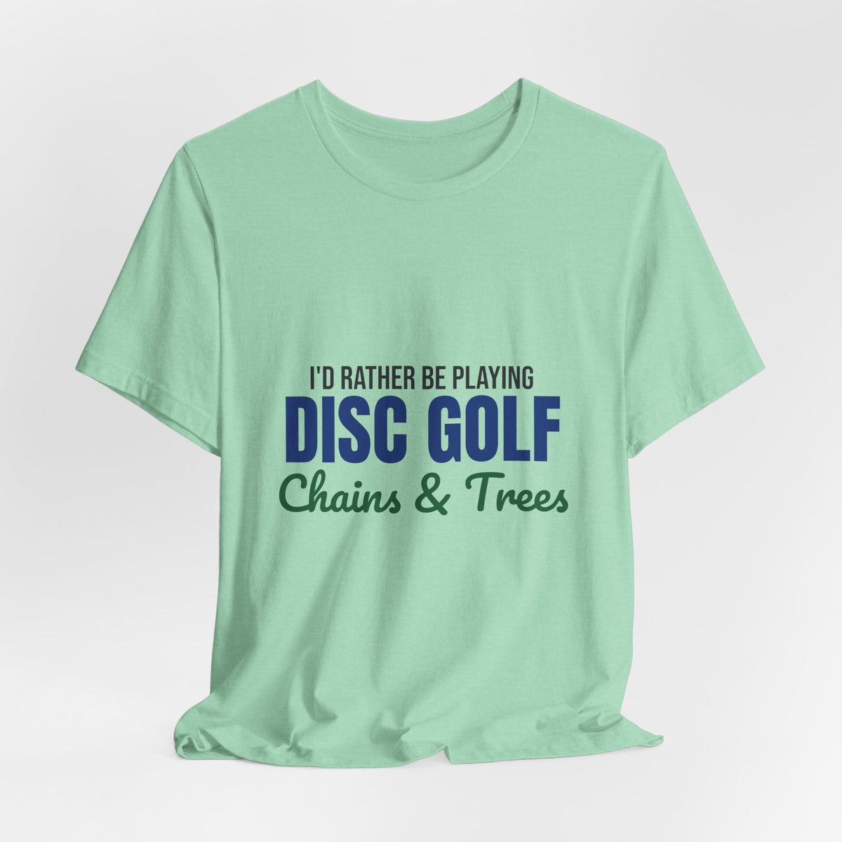 Rather Be Playing Disc Golf Chains and Trees Shirt, Disc Golf T-Shirt, Disc Golfer Gift