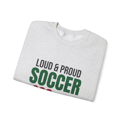 Loud and Proud Soccer Mom Sweatshirt, Soccer Mom Crewneck