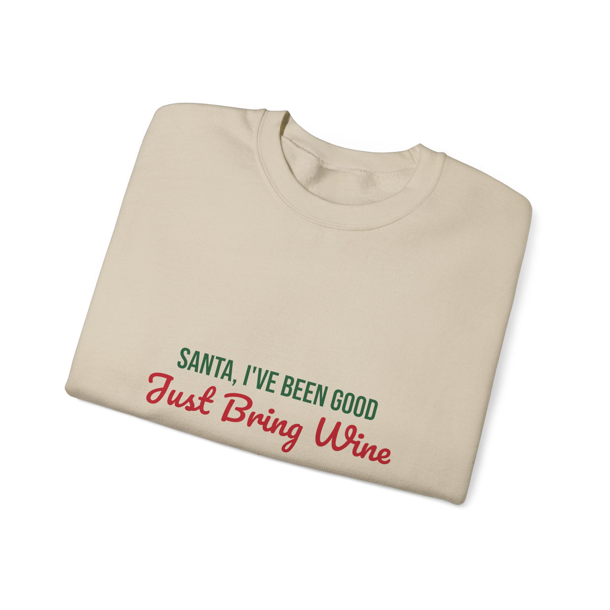 Santa I've Been Good Just Bring Wine Sweatshirt, Funny Wine Christmas Crewneck