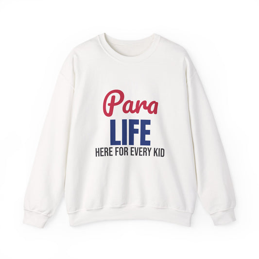 Para Life Here For Every Kid Sweatshirt, Para Life Crewneck Sweatshirt
