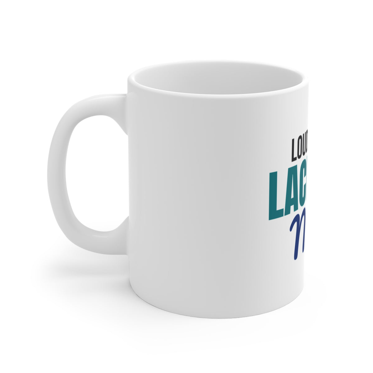 Loud and Proud Lacrosse Mom Mug