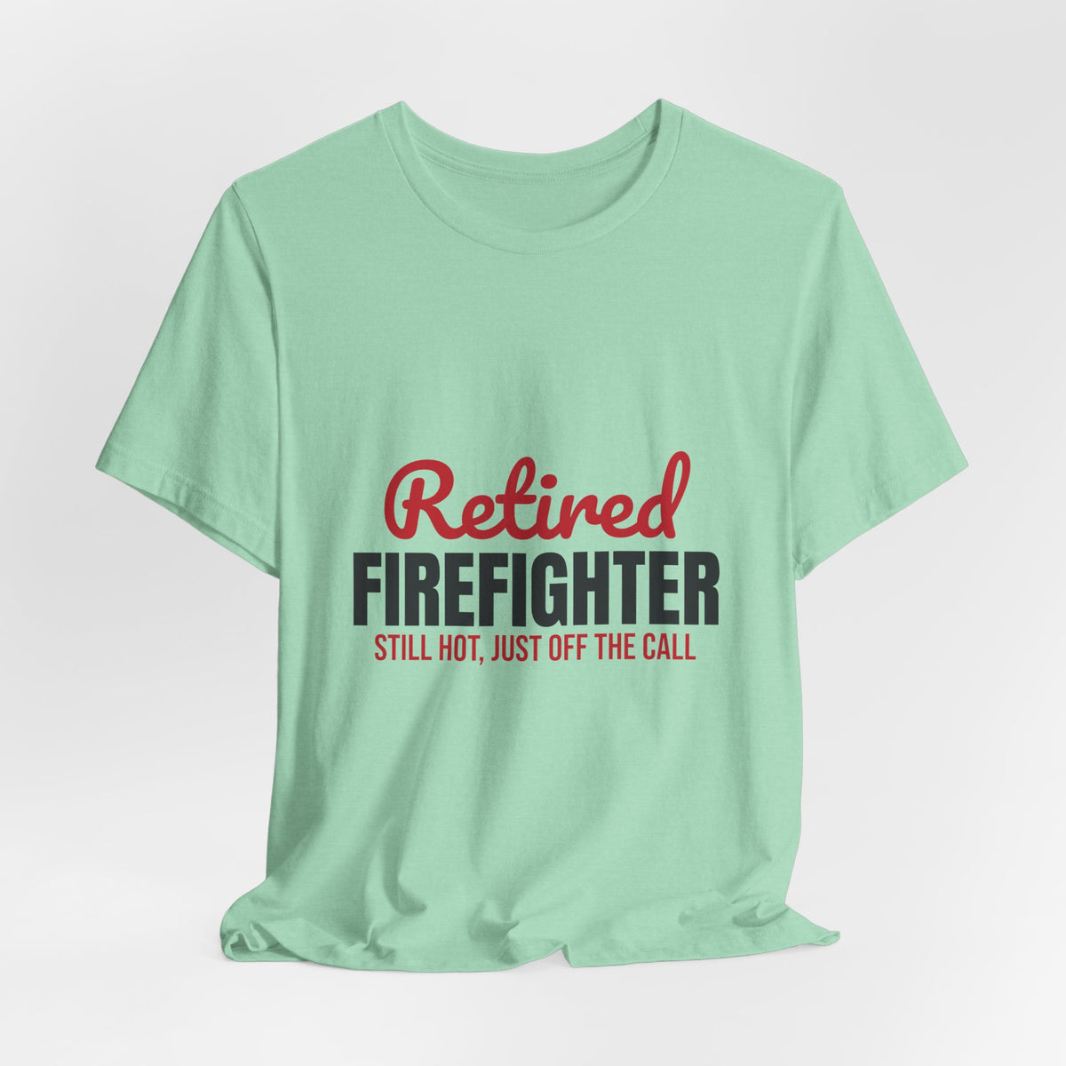 Retired Firefighter Shirt, Firefighter Retirement T-Shirt