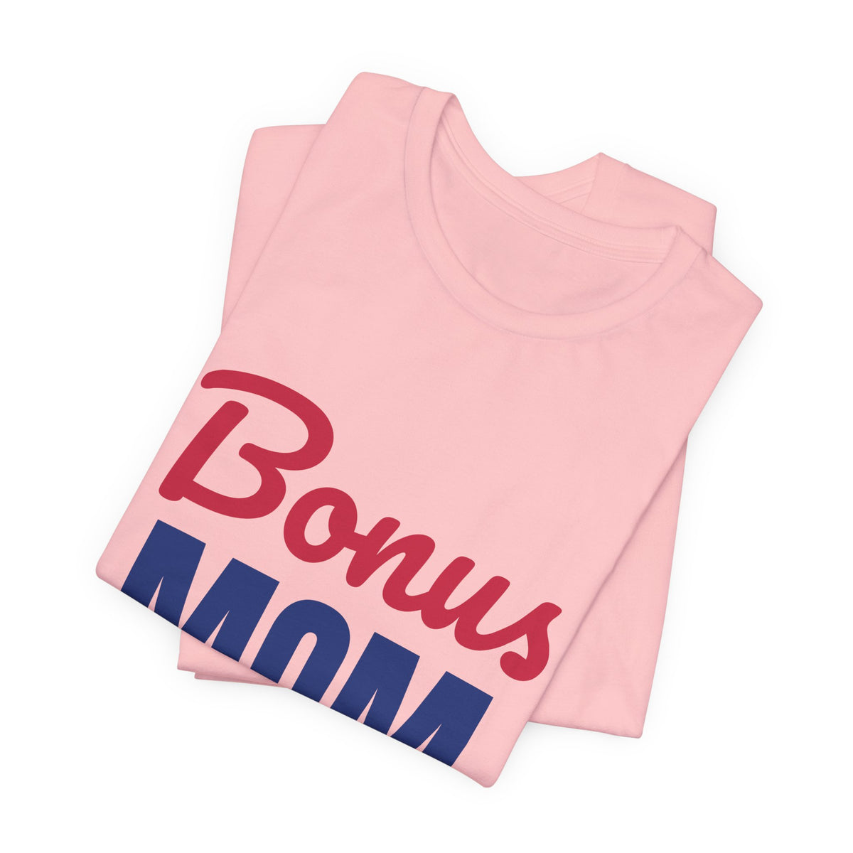 Bonus Mom Loved by Choice Shirt, Bonus Mom T-Shirt, Stepmom Gift