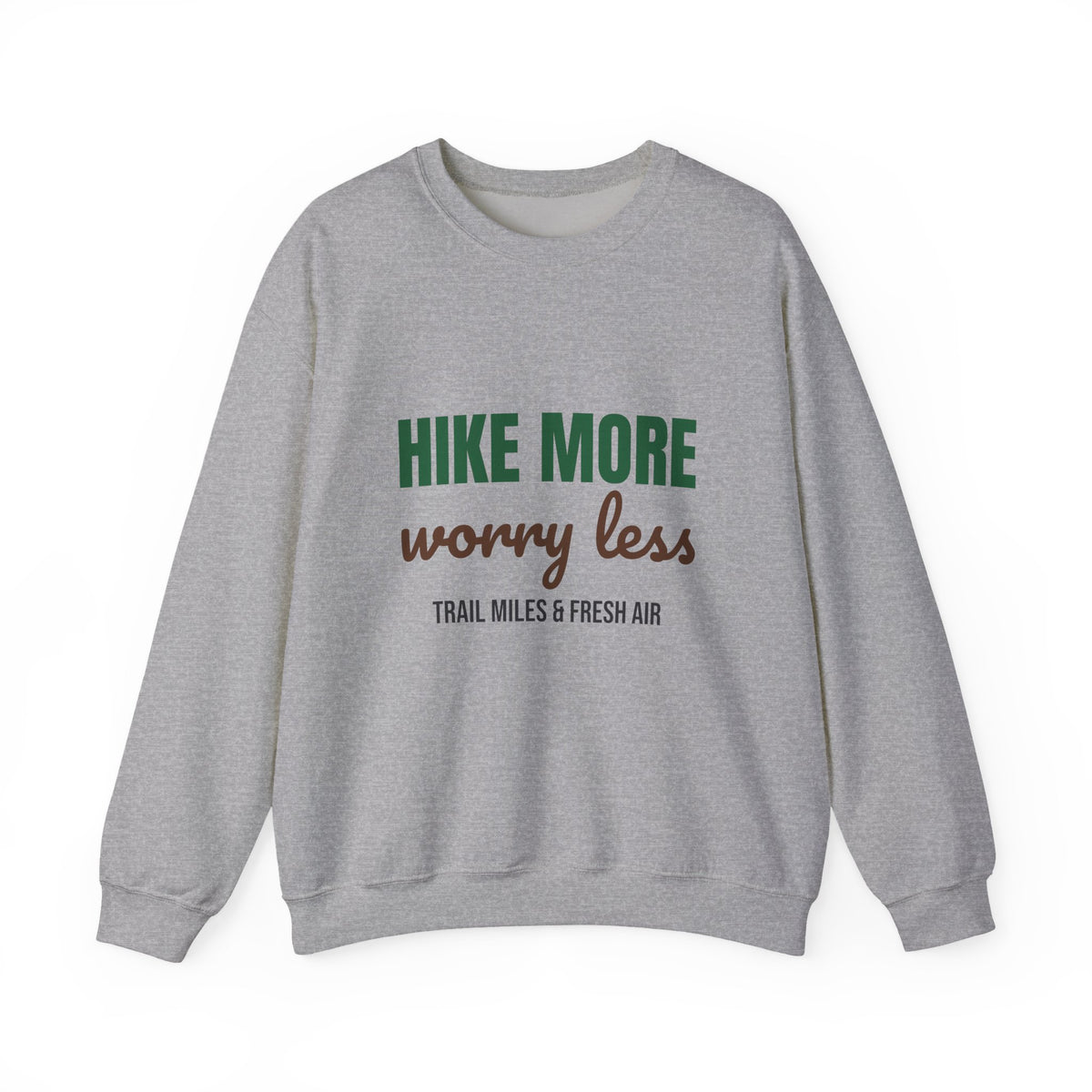 Hike More Worry Less Sweatshirt, Hike More Worry Less Crewneck Sweatshirt