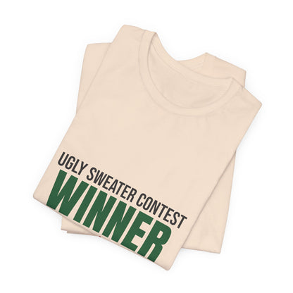 Ugly Sweater Contest Winner Shirt, Ugly Sweater Contest Winner Funny Christmas T-Shirt