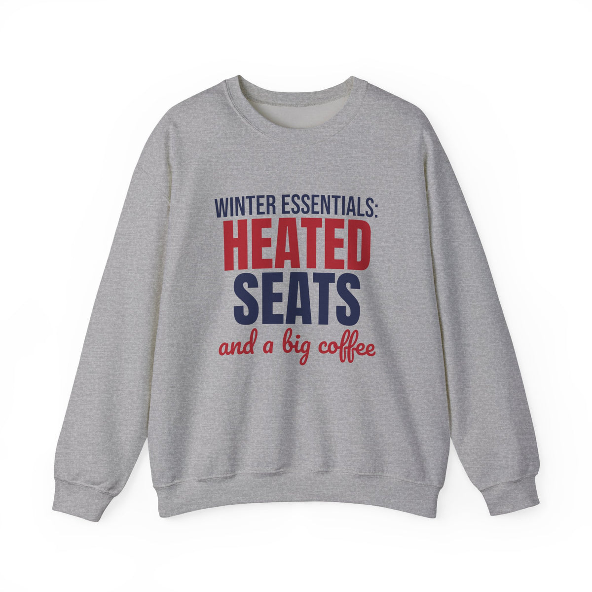 Winter Essentials Heated Seats and a Big Coffee Sweatshirt, Funny Winter Crewneck Sweatshirt