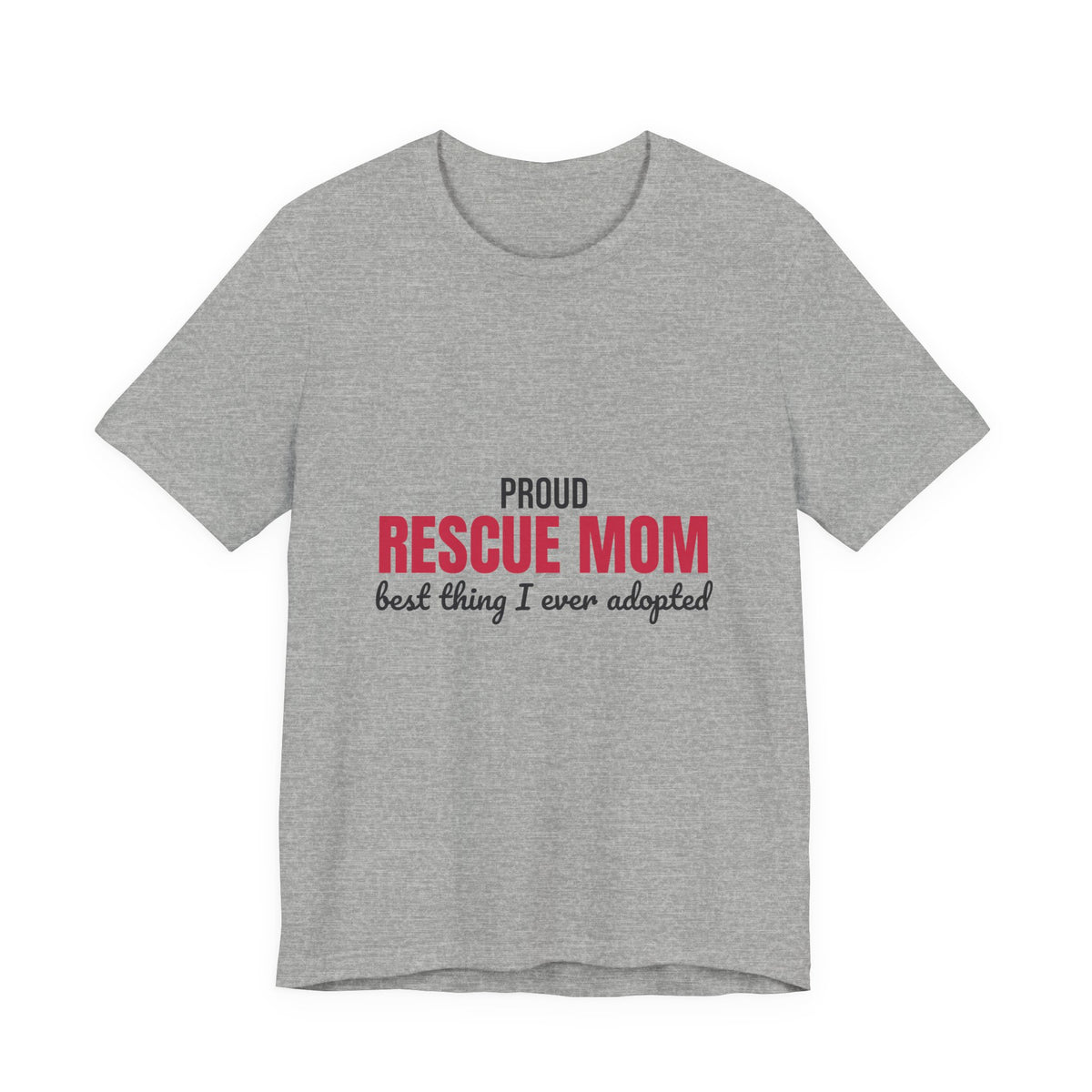 Rescue Mom Best Thing I Ever Adopted Shirt, Rescue Mom T-Shirt, Rescue Lover Gift