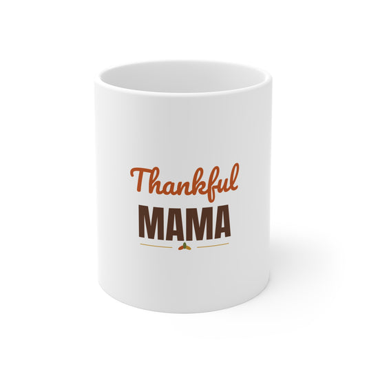 Thankful Mama Mug, Mom Fall Coffee Mug 11oz