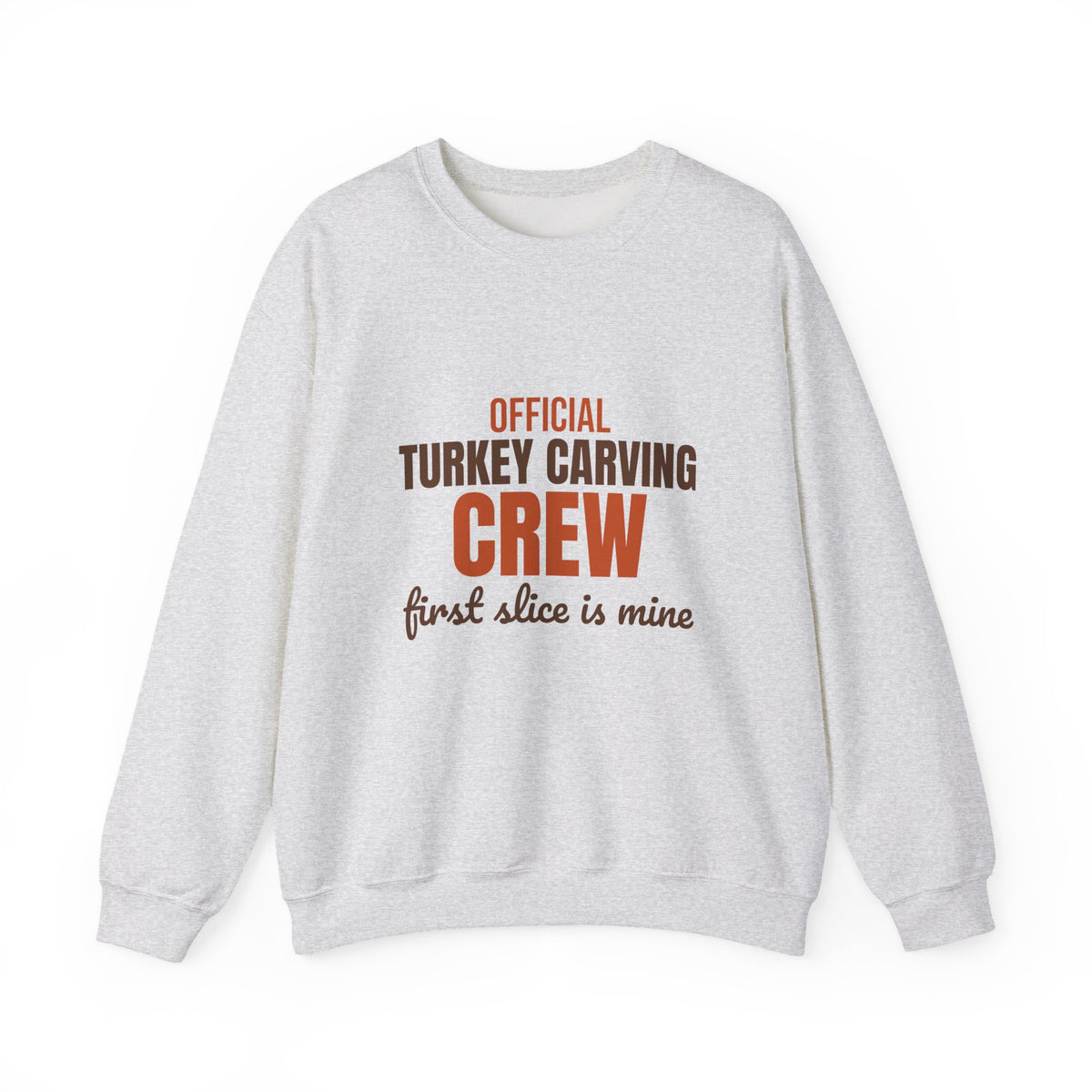 Official Turkey Carving Crew First Slice Is Mine Sweatshirt, Funny Thanksgiving Crewneck Sweatshirt