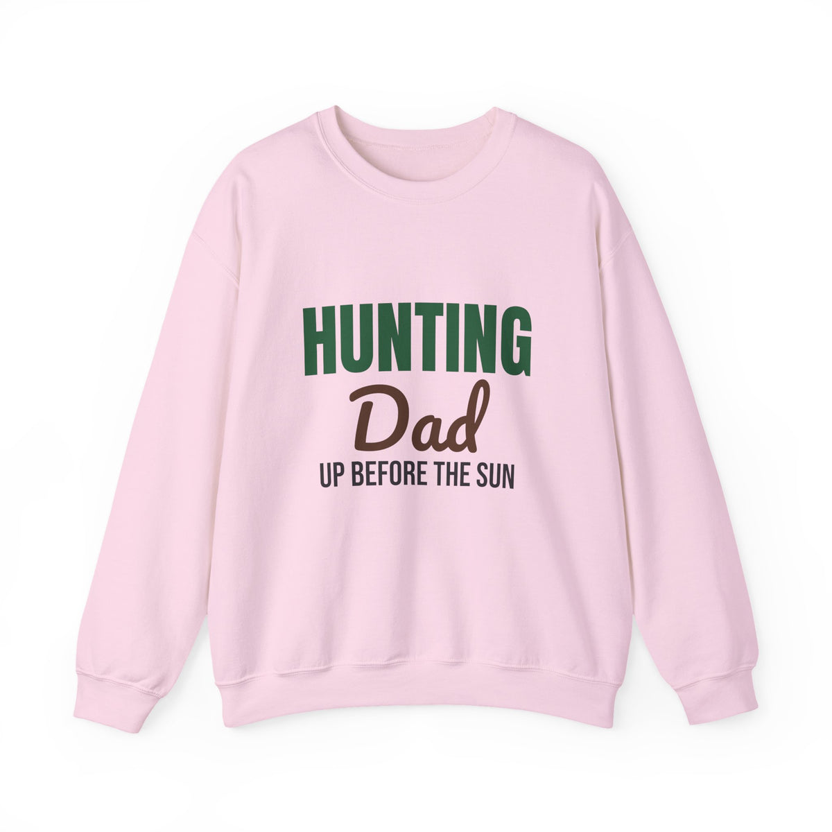 Hunting Dad Up Before the Sun Sweatshirt, Hunting Dad Crewneck