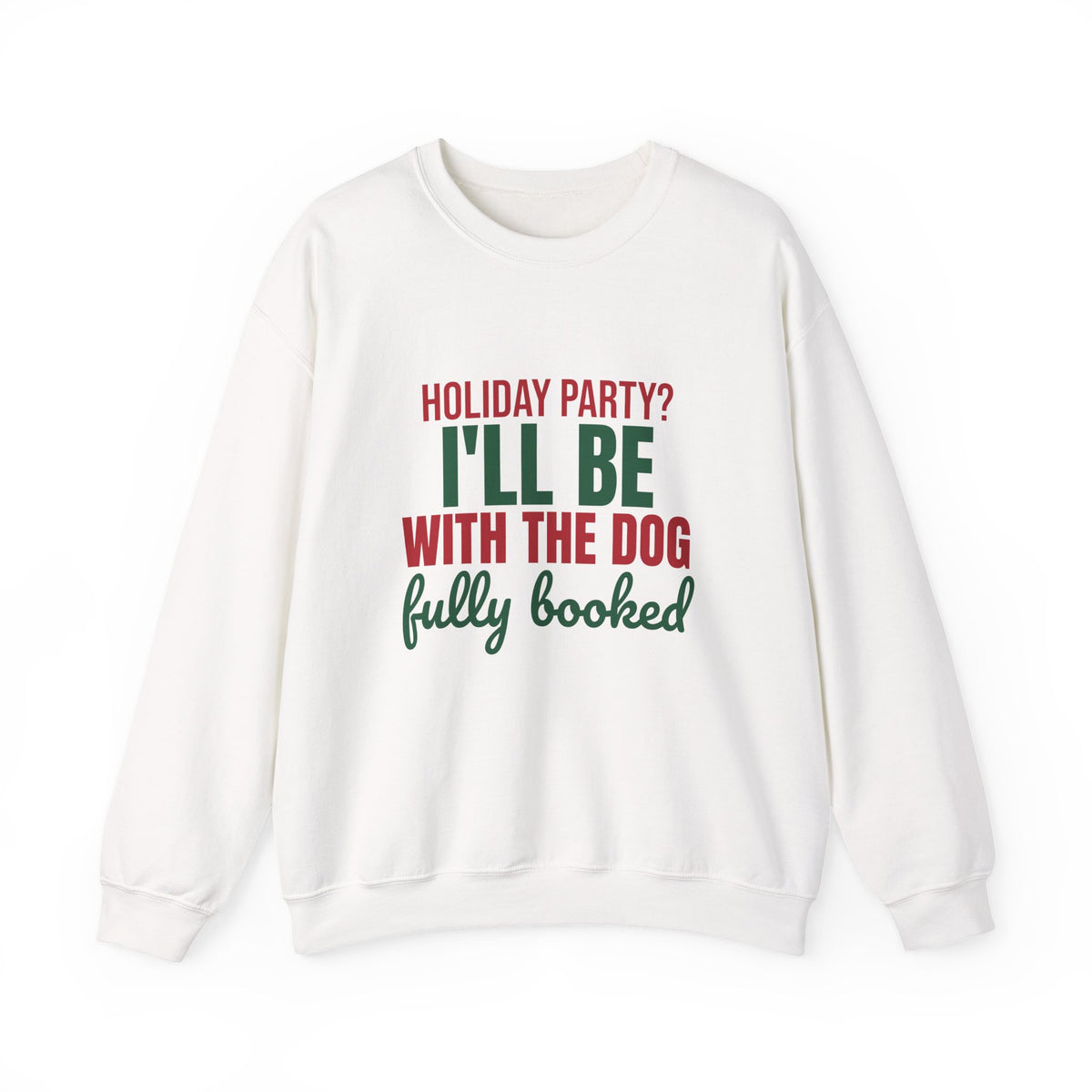 Holiday Party I'll Be With the Dog Fully Booked Sweatshirt, Dog Lover Christmas Crewneck Sweatshirt