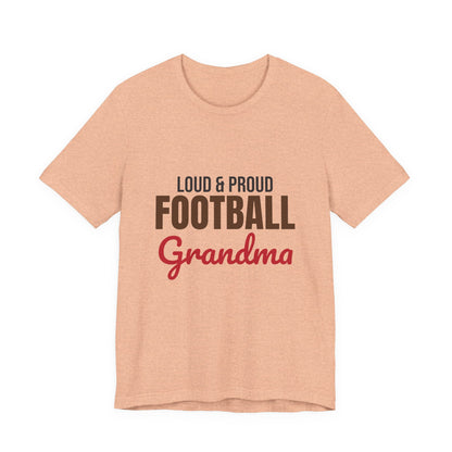 Loud and Proud Football Grandma Shirt, Football Grandma T-Shirt, Game Day Tee