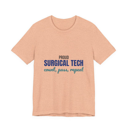 Proud Surgical Tech Count Pass Repeat Shirt, Proud Surgical Tech T-Shirt, Scrub Tech Gift