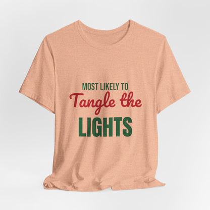 Most Likely to Tangle the Lights Shirt, Most Likely to Tangle the Lights T-Shirt, Family Christmas