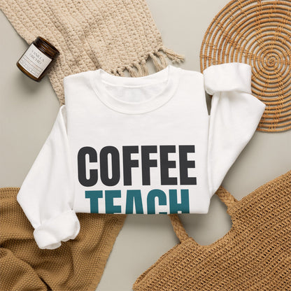 Coffee Teach Repeat Sweatshirt, Teacher Crewneck, Teacher Gift