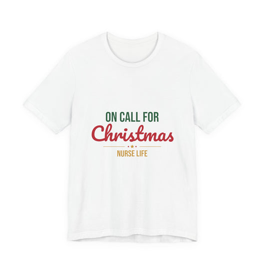 On Call for Christmas Shirt