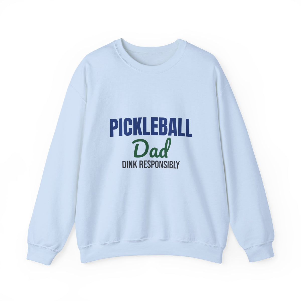 Pickleball Dad Dink Responsibly Sweatshirt, Pickleball Dad Crewneck