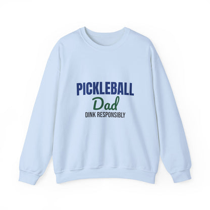 Pickleball Dad Dink Responsibly Sweatshirt, Pickleball Dad Crewneck