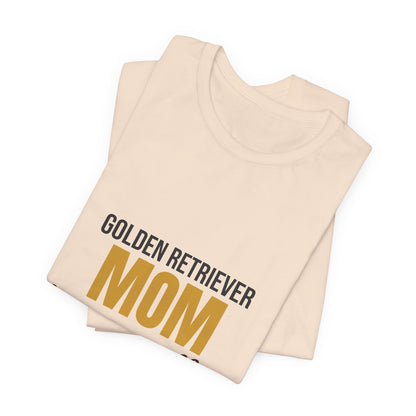 Golden Retriever Mom Fur On Everything Shirt, Golden Retriever Mom T-Shirt, Golden Retriever Lover Gift