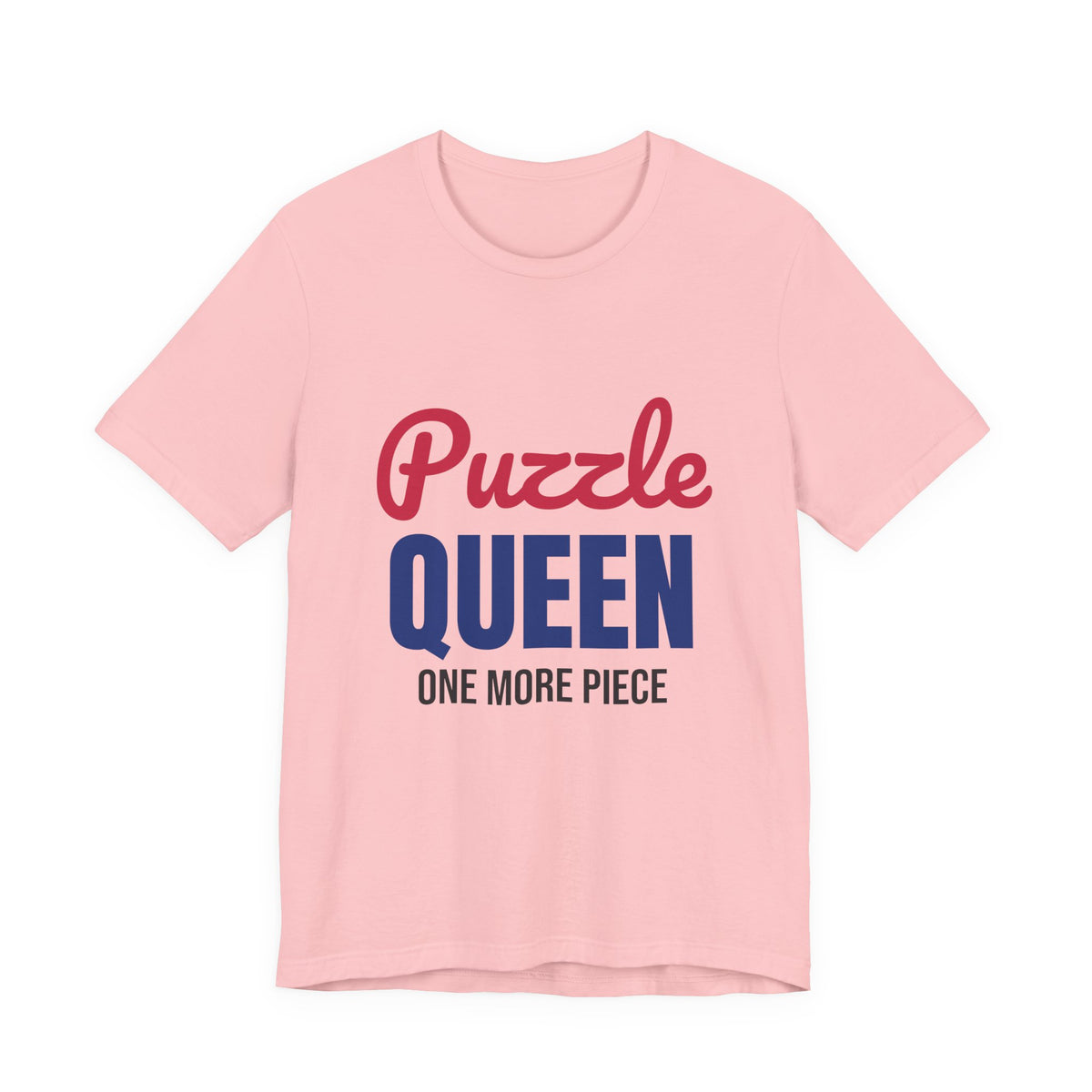 Puzzle Queen One More Piece Shirt, Puzzle Queen T-Shirt, Jigsaw Puzzle Gift