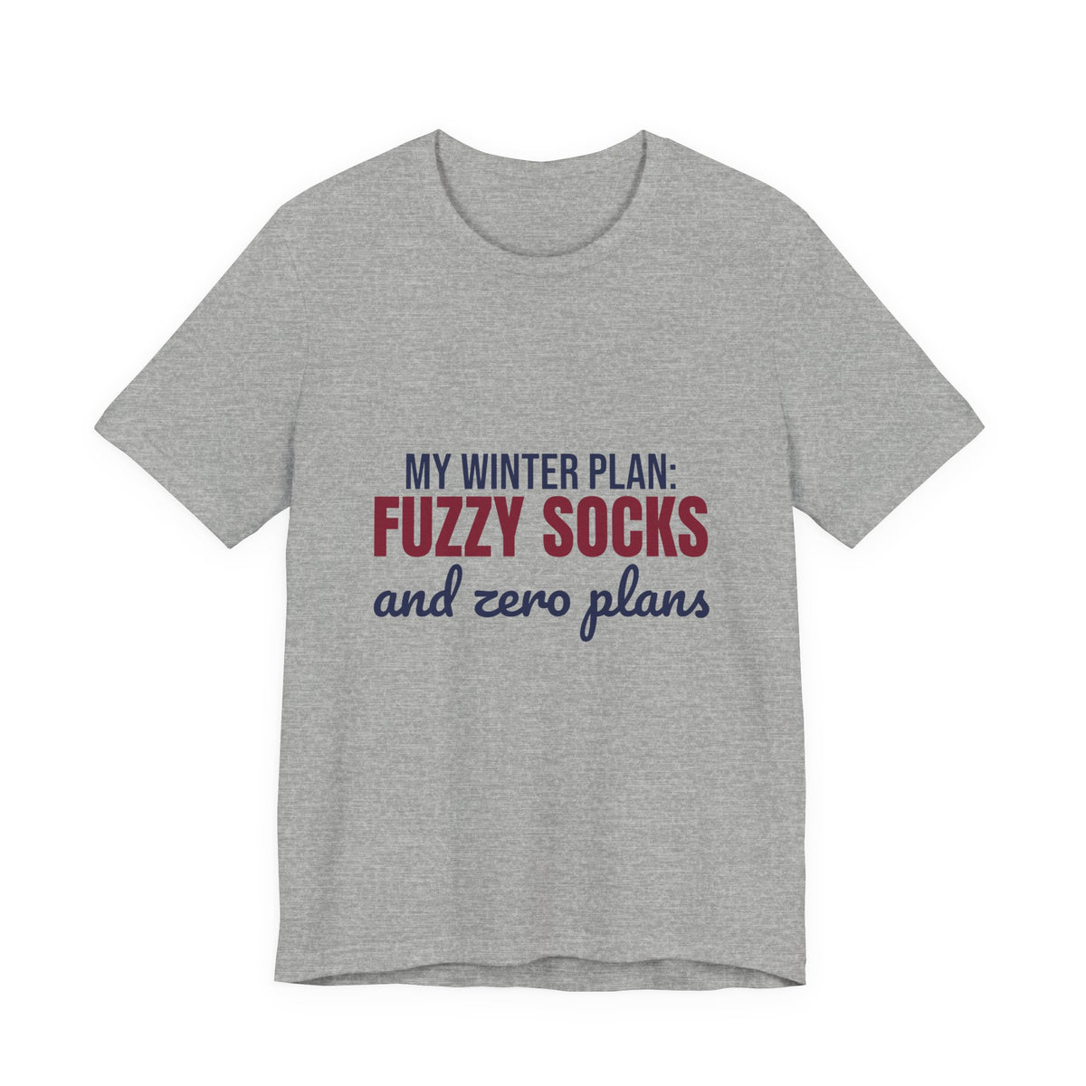 My Winter Plan Fuzzy Socks and Zero Plans Shirt, Funny Winter T-Shirt, Funny Winter Gift