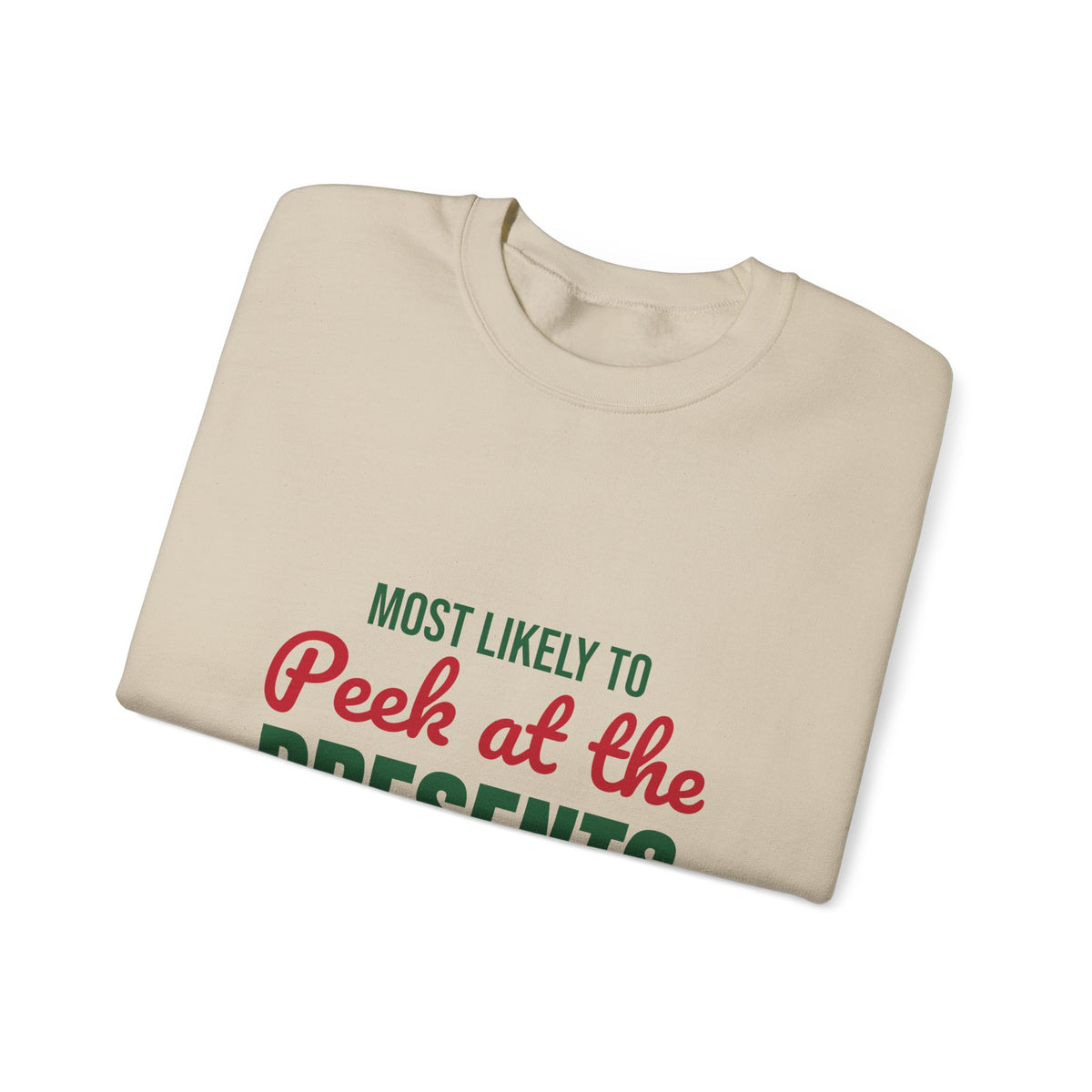 Most Likely to Peek at the Presents Sweatshirt, Most Likely to Peek at the Presents Christmas Sweatshirt