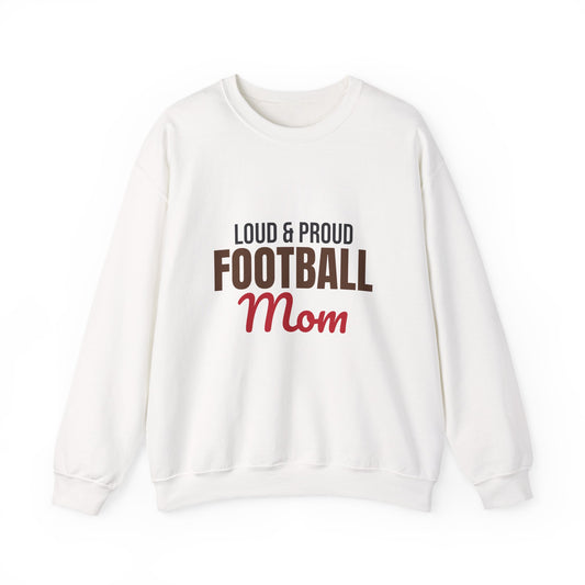 Loud and Proud Football Mom Sweatshirt