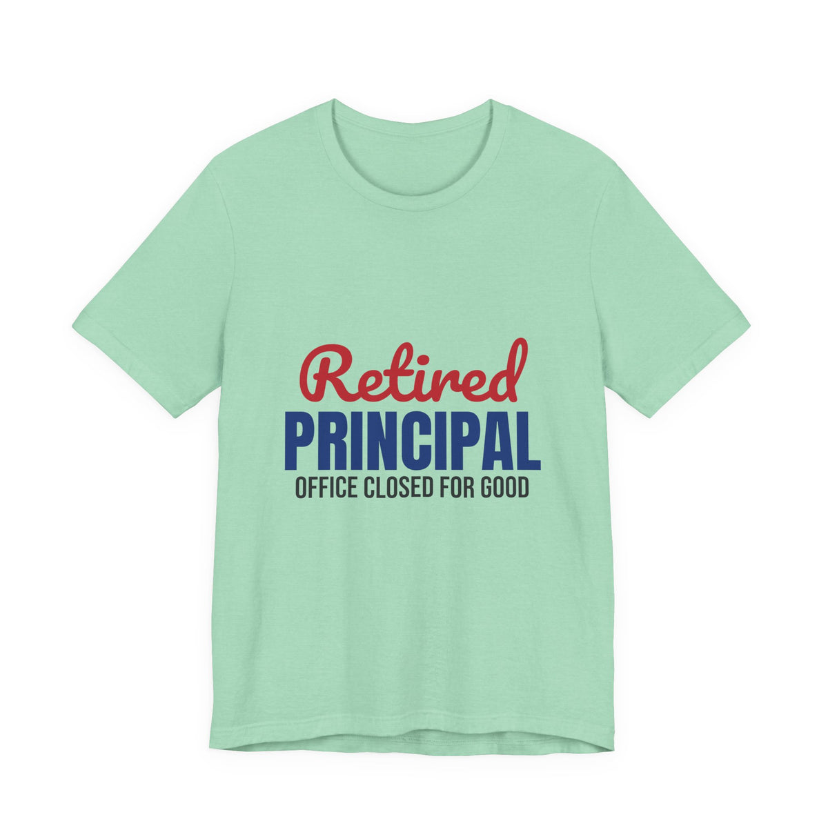 Retired Principal Office Closed for Good Shirt, Principal Retirement T-Shirt, Retired Principal Gift