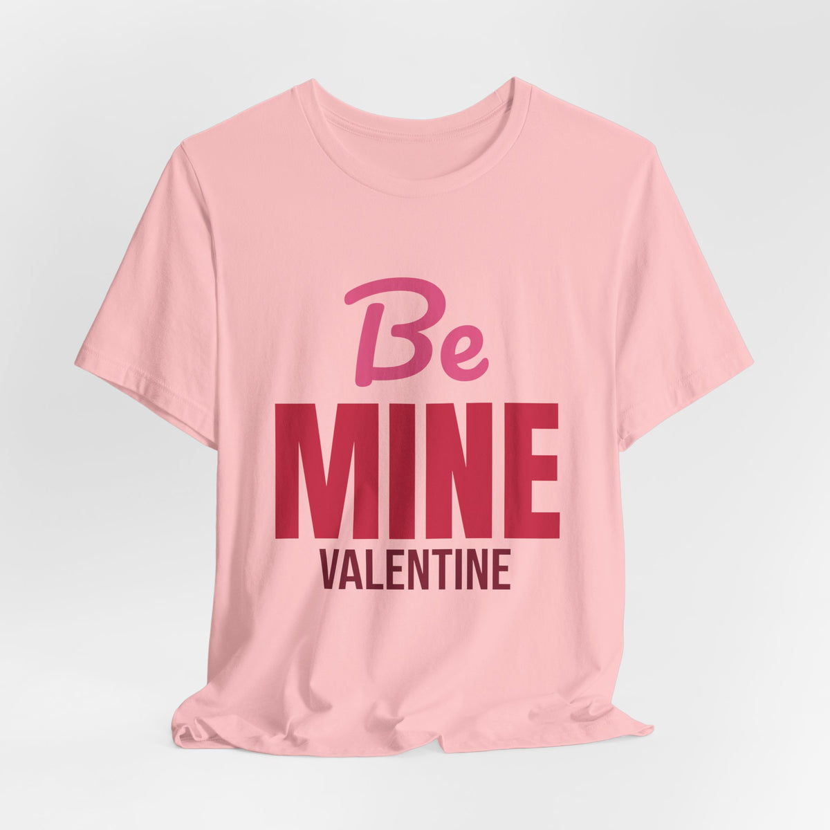 Be Mine Valentine Shirt, Valentines Day T-Shirt, Be My Valentine Tee