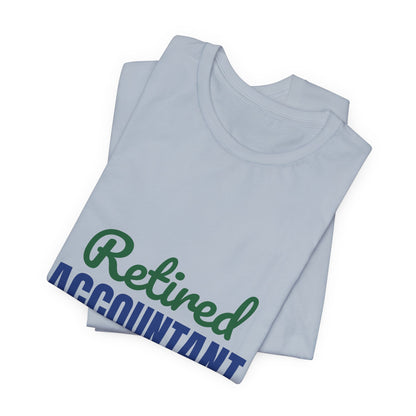 Retired Accountant Shirt, Accountant Retirement T-Shirt