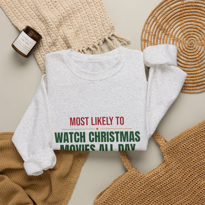 Most Likely To Watch Christmas Movies All Day Sweatshirt, Matching Family Christmas Crewneck, Funny Holiday Sweater