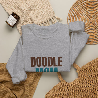 Doodle Mom Fluff And Mud Included Sweatshirt, Doodle Mom Crewneck Sweatshirt