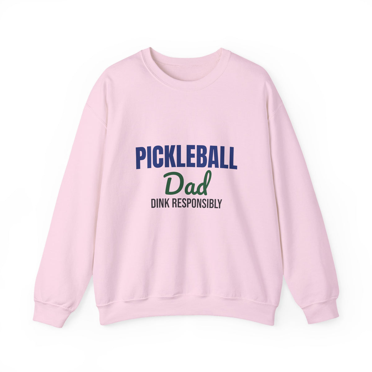 Pickleball Dad Dink Responsibly Sweatshirt, Pickleball Dad Crewneck